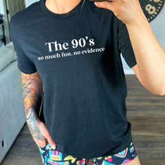 The 90's So Much Fun No Evidence Shirt Unisex