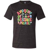 A Moment of Science Please Shirt Unisex