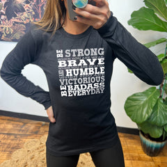 Long Sleeve Tee | Be Strong, Brave, Humble