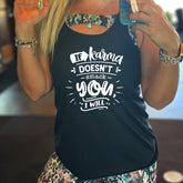 If Karma Doesn't Smack You I Will Shirt