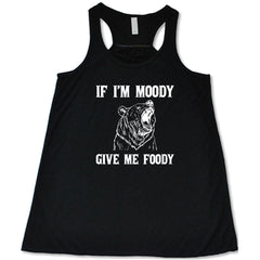 If Moody Give Me Foody Shirt