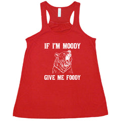 If Moody Give Me Foody Shirt