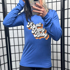 Long Sleeve Tee | It's All Gravy Baby