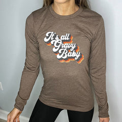 Long Sleeve Tee | It's All Gravy Baby