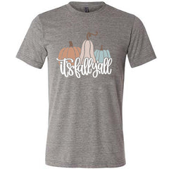 It's Fall Y'all Shirt Unisex