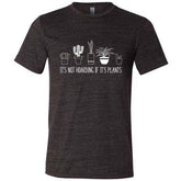 It's Not Hoarding If It's Plants Shirt Unisex