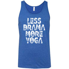 Less Drama More Yoga Shirt Unisex