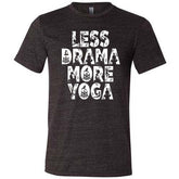 Less Drama More Yoga Shirt Unisex