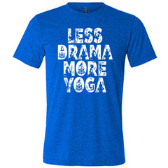 Less Drama More Yoga Shirt Unisex