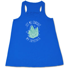 Let Me Consult My Crystals Shirt