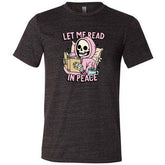 Let Me Read In Peace Shirt Unisex