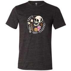 Let's Get Toasted Shirt Unisex