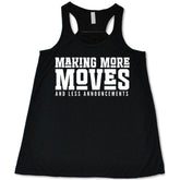Making More Moves and Less Announcements Shirt