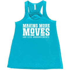 Making More Moves and Less Announcements Shirt