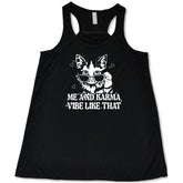 Me and Karma Vibe Like That Shirt