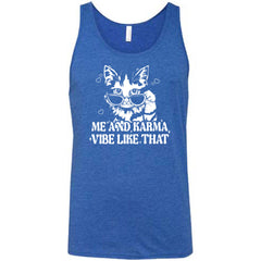 Me and Karma Vibe Like That Shirt Unisex