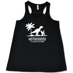 Motherhood, Its a Walk in the Park Shirt