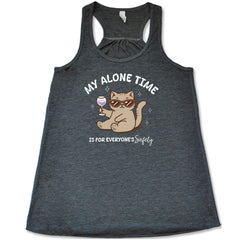 My Alone Time Is For Everyone's Safety Shirt