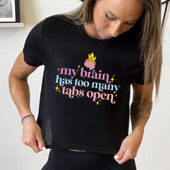 My Brain Has Too Many Tabs Open Cropped Tee