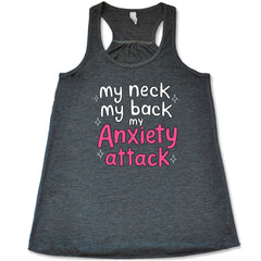 My Neck My Back My Anxiety Attack Shirt
