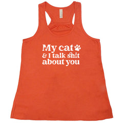 My Cat And I Talk Shit About You Shirt