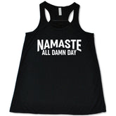 Namaste All Damn Day Shirt