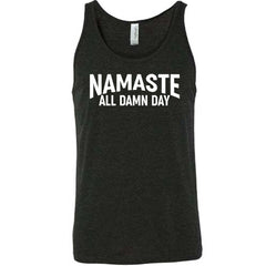 Namaste All Damn Day Shirt Unisex