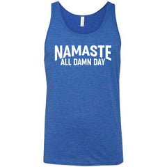 Namaste All Damn Day Shirt Unisex
