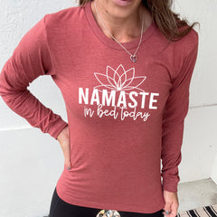 Long Sleeve Tee | Namaste In Bed Today