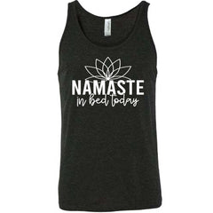 Namaste In Bed Today Shirt Unisex