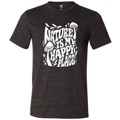 Nature Is My Happy Place Shirt Unisex