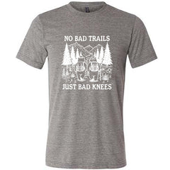 No Bad Trails Just Bad Knees Shirt Unisex