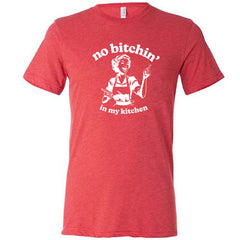 No Bitchin In My Kitchen Shirt Unisex