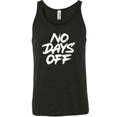No Days Off Shirt Unisex