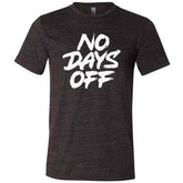 No Days Off Shirt Unisex