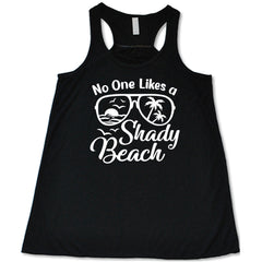 No One Likes A Shady Beach Shirt