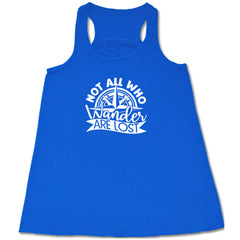 Not All Who Wander Are Lost Shirt