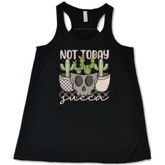 Not Today Succa Shirt