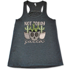 Not Today Succa Shirt