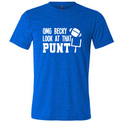 OMG Becky Look At That Punt Shirt Unisex
