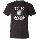 Pluto Never Forget Shirt Unisex