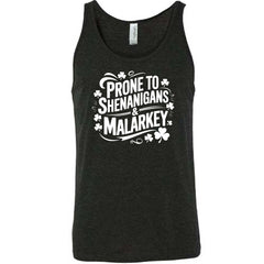 Prone To Shenanigans & Malarkey Shirt Unisex