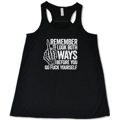 Remember To Look Both Ways Shirt