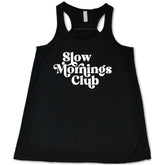 Slow Mornings Club Shirt