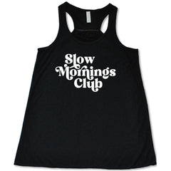 Slow Mornings Club Shirt