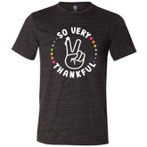 So Very Thankful Shirt Unisex