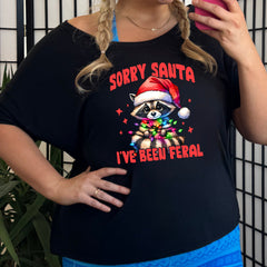 Sorry Santa I've Been Feral Raccoon | Slouchy Tee