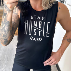 Stay Humble Hustle Hard Muscle Tank