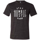 Stay Humble Hustle Hard Shirt Unisex
