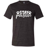 Stay Pawsitive Shirt Unisex